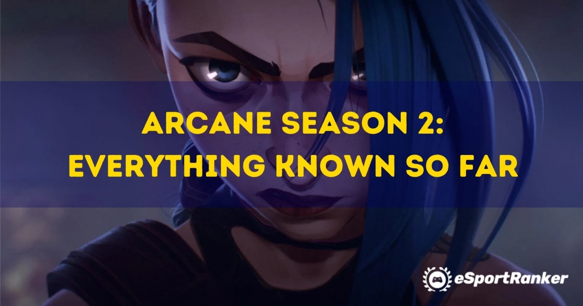 Arcane Season 2: මෙතෙක් දන්නා සියල්ල